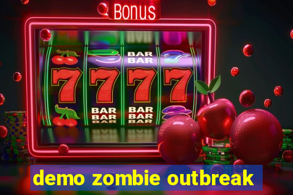 demo zombie outbreak